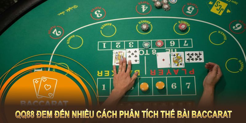 QQ88 đem đến cho bạn nhiều cách phân tích thế bài Baccarat 